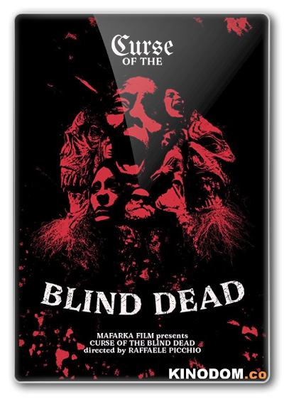 Проклятье слепых мертвецов / Curse of the Blind Dead / 2020 HDRip