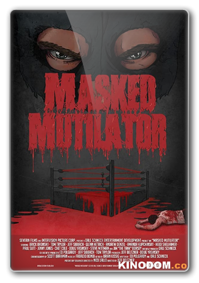 Расчленитель в маске / Masked Mutilator / 2019 WEB-DLRip