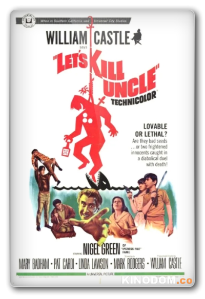 Давай убьем дядю / Let's Kill Uncle [1966 BDRip]