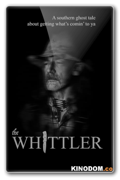 Уиттлер / The Whittler / 2020 WEB-DLRip