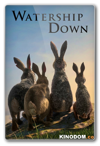 Обитатели холмов / Watership Down (1 сезон: 1-4 серии из 4) 2018 WEBRip