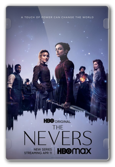 Невероятные / The Nevers (1 сезон: 1-6 серии из 6) 2020 WEB-DLRip