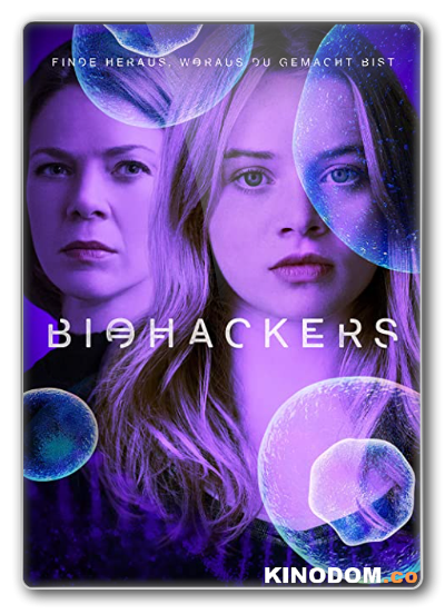 Биохакеры / Biohackers (2 сезон: 1-6 серия из 6) 2021 WEBRip