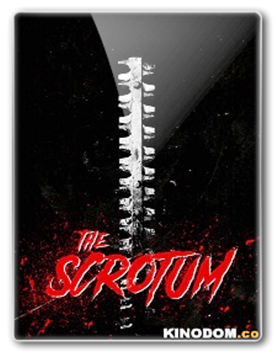 Мошонка / The Scrotum / 2019 WEB-DLRip