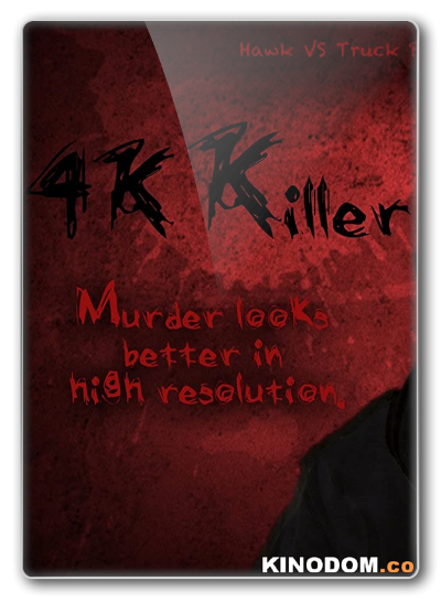 Убийства в 4K / 4K Killer 2019 WEB-DLRip