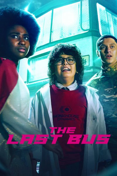 Последний автобус на Земле / The Last Bus (1 сезон: 1-10 серия из 10) 2022 WEB-DL