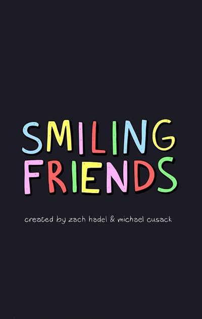 Улыбающиеся друзья / Smiling Friends (1-8 серии из 8 Спешл) 2020 WEBRip