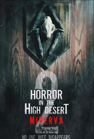 Ужас в Хай-Дезерт 2: История Минервы / Horror in the High Desert 2: Minerva / 2023