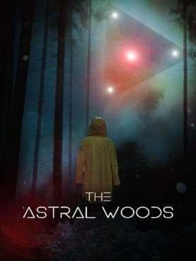 The Astral Woods . Таинственный Лес (2023) Web-Dlrip