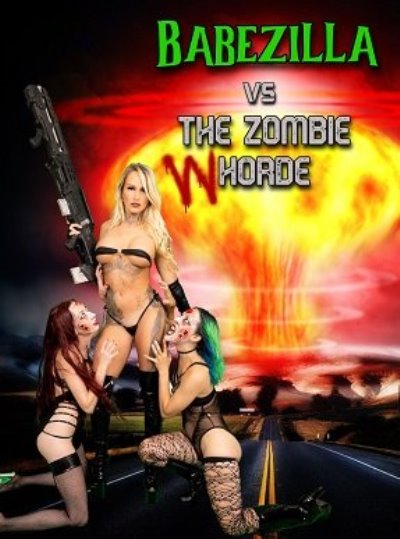 Babezilla Vs The Zombie Whorde / Бейбзилла Против Орды Зомби-Шлюх (2022) Web-Dlrip