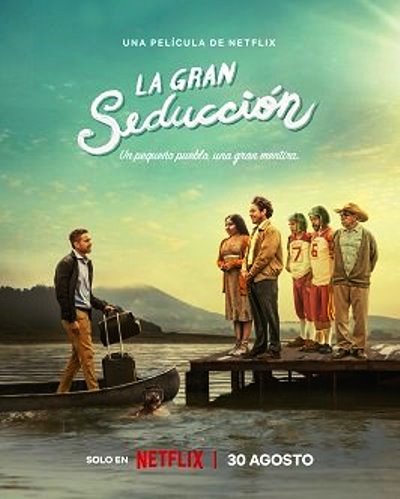 Большой Соблазн / La Gran Seducción (The Great Seduction) (2023) Web-Dlrip