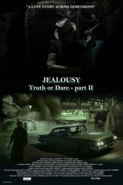 Ревность. Правда Или Действие. Часть Вторая / Jealousy (Truth Or Dare - Part Ii) (2021) Web-Dlrip