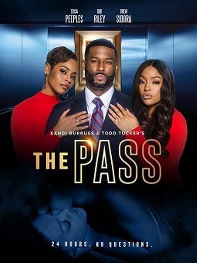 Пропуск / The Pass / Kandi Burruss And Todd Tucker's The Pass /  (2022) Web-Dlrip