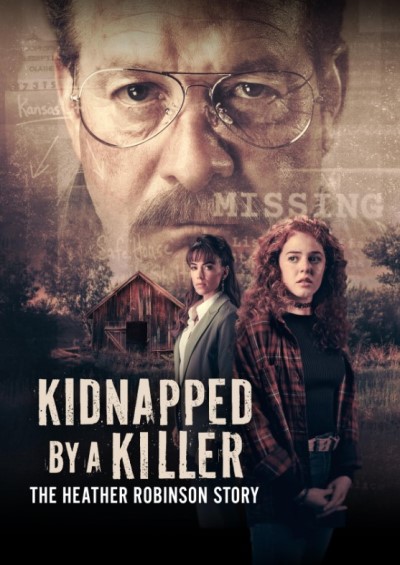 Похищена убийцей: История Хизер Робинсон / Kidnapped by a Killer: The Heather Robinson Story / 2025 WEB-DLRip